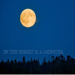 in the forest is a monster