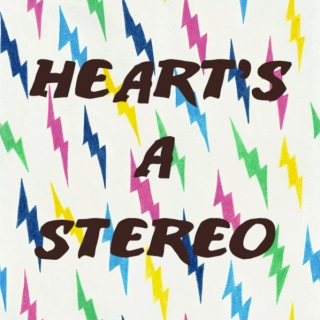 Heart's a stereo 