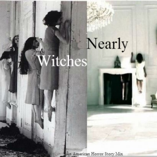 Nearly Witches