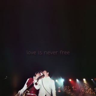 love is never free