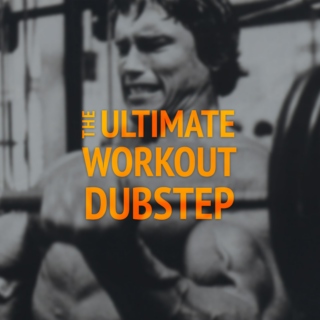 The Ultimate Workout Dubstep