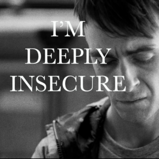 I'm Deeply Insecure