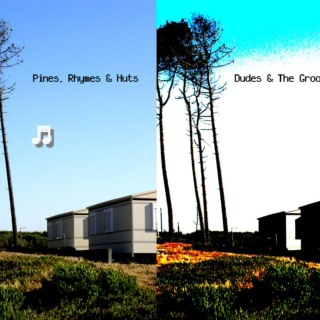 pines, rhymes and huts