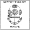 Newport Folk 2011 Mixtape