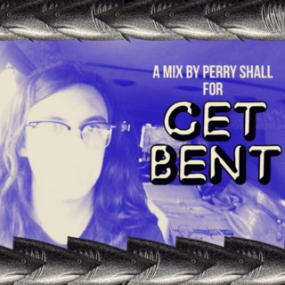 Guest Mix: A Mix by Perry Shall for GET BENT