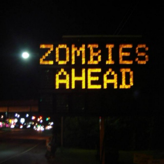 Zombies Ahead!