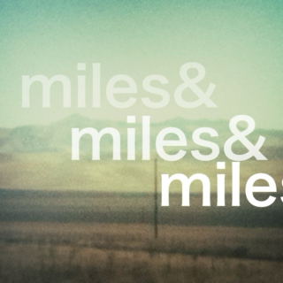 miles&miles&miles