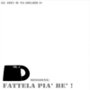 Fattela Pia' Be' Vol.4