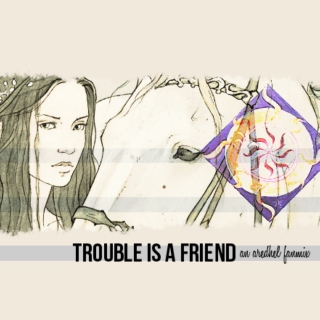 Trouble is a Friend: Aredhel Fanmix
