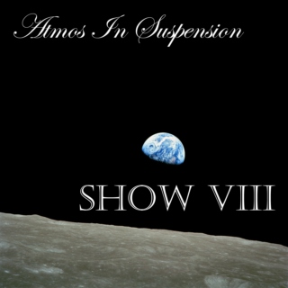 Atmos In Suspension Show VIII