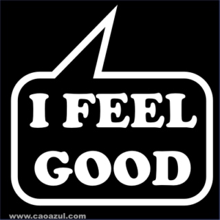 Feeling Good Yet?!