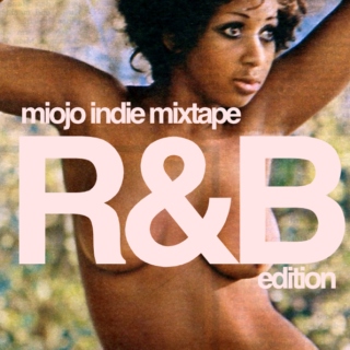 Miojo Indie Mixtape "R&B" Edition