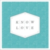 KNOW LOVE