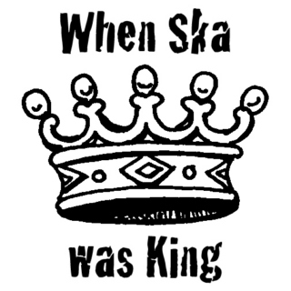 When Ska Was King