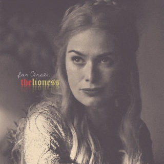 for Cersei, the lioness