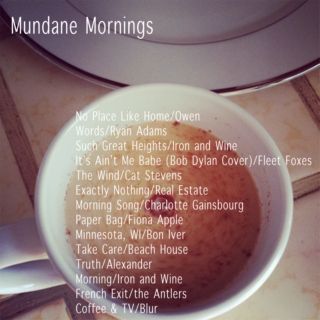 Mundane Mornings