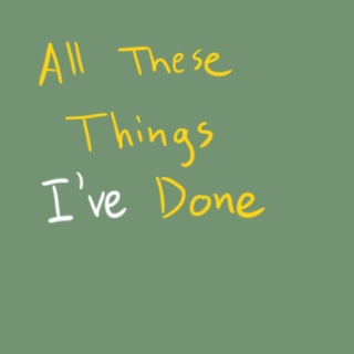 All These Things I've Done