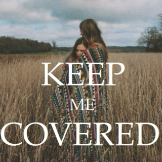 Keep Me Covered