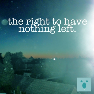 The right to have nothing left.