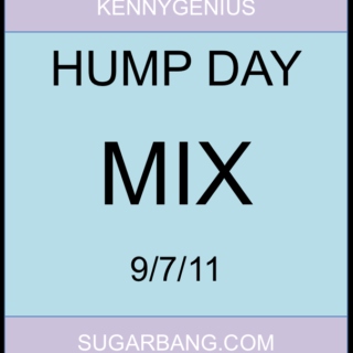 Hump Day Mix 9/7/11 - SugarBang.com