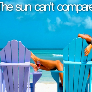 The Sun can't compare. 