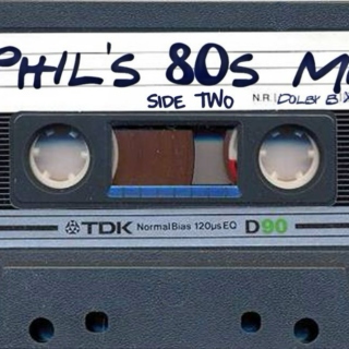 Phil's 80s Mix - Side Two