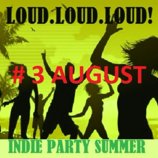 INDIE PARTY SUMMER: # 3 AUGUST