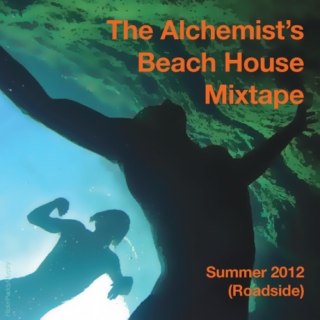 The Alchemist's Beach House Mixtape: Summer 2012 (Roadside)