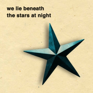 We Lie Beneath The Stars At Night