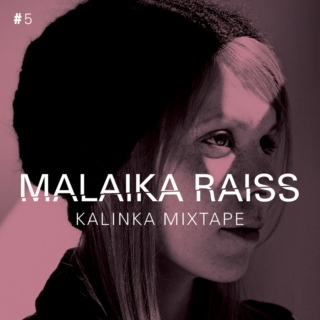 MALAIKA RAISS – KALINKA MIXTAPE #5