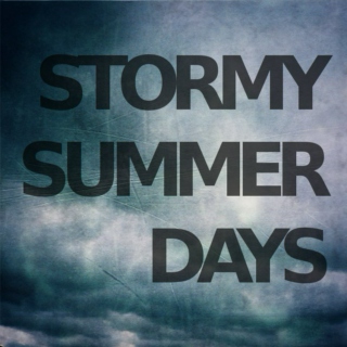 Stormy Summer Days