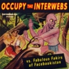 Occupy the Interwebs vs. Fabulous Fakirs of Facebookistan, Pt. 1