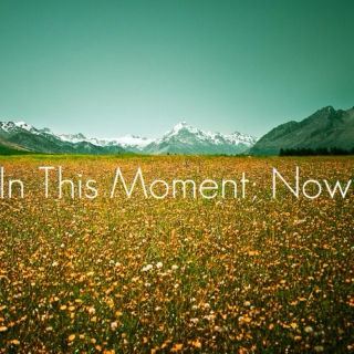 In This Moment; Now