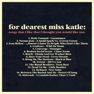 Katie; Songs I Like That I Thought You'd Like Too