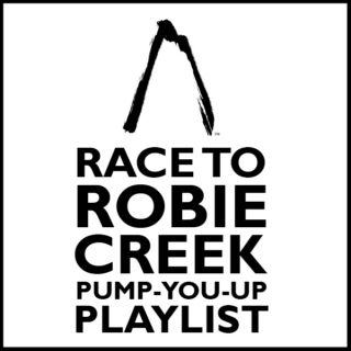 Race to Robie Creek Pump-You-Up Playlist