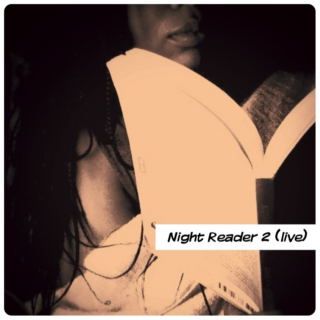 Night Reader 2 (live)