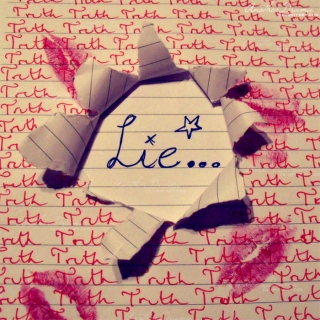 to all the Lies and Truths...