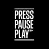 Press pause, PLAY!