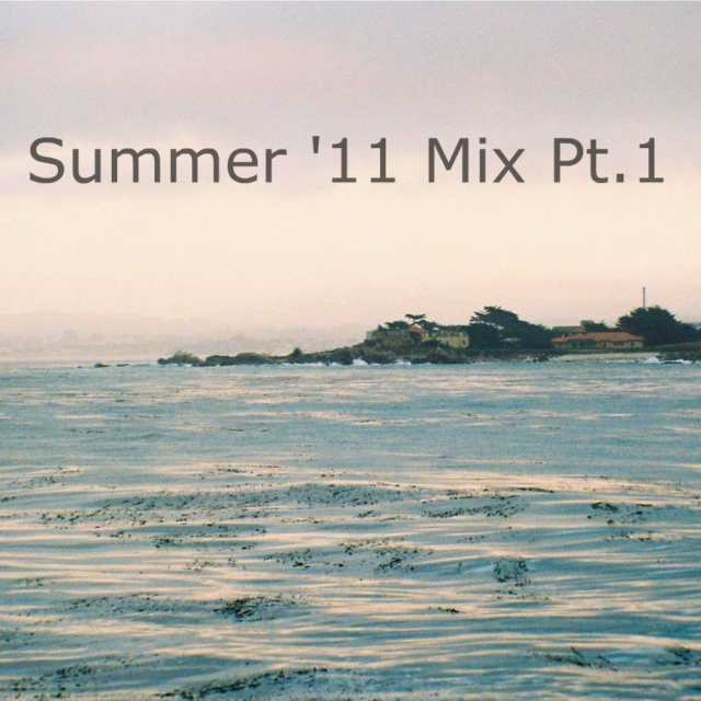 Summer '11 Mix Pt.1