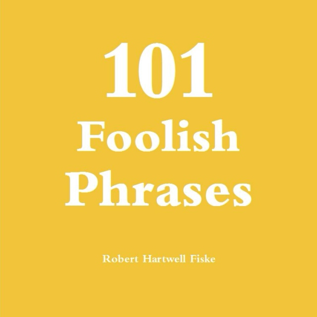 101 Foolish Phrases