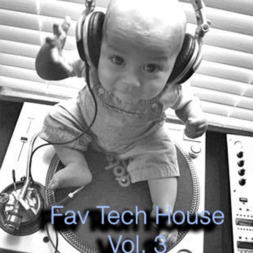 Fav Tech House Vol. 3