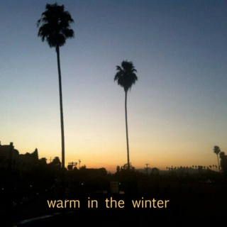 Warm in the Winter