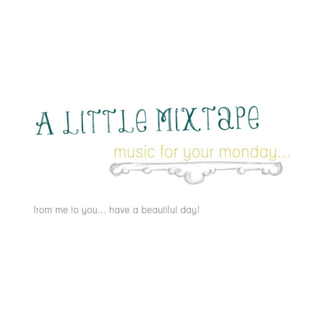 a little Monday mixtape