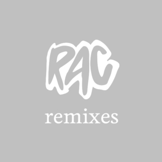 RAC remixes