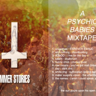 SUMMER STORIES // a psychic babies mixtape