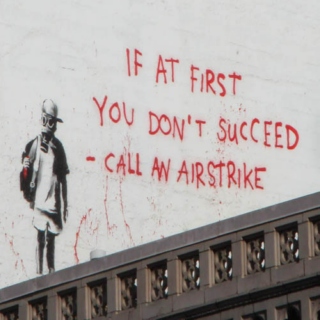 If At First You Don't Succeed - Call An Airstrike