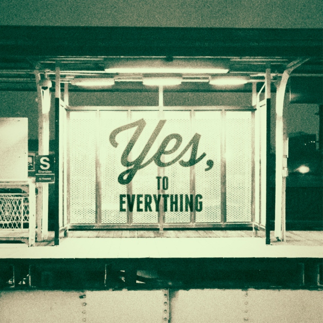 Yes, To Everything