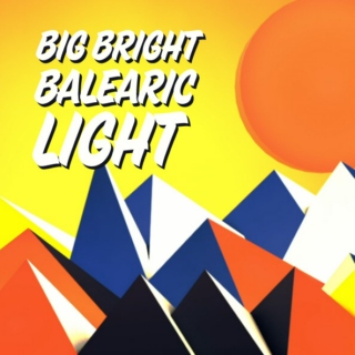 Big Bright Balearic Light