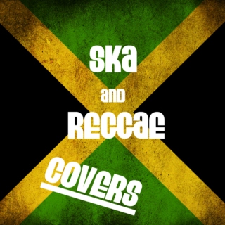 Ska and Reggae Covers