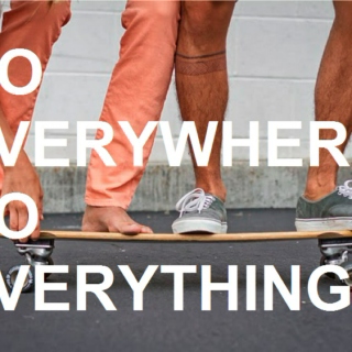 Go Everywhere. Do Everything.